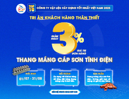 TRI ÂN KHÁCH HÀNG THÂN THIẾT – GIẢM NGAY 3% GIÁ TRỊ ĐƠN HÀNG THANG MÁNG CÁP TỪ 1/7 – 31/8